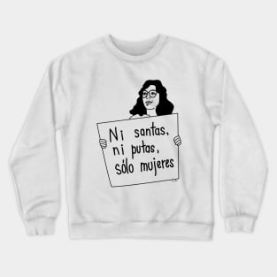 Ni Santas, Ni Putas Crewneck Sweatshirt